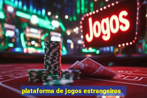 plataforma de jogos estrangeiros